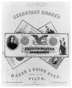 Secretary Chase’s March and Quickstep. During the war, composers produced music to commemorate all sorts of occasions and to honor various celebrities. They especially sang praises for the flag and the girls soldiers left behind. They also composed at least a few songs about the country’s new paper money authorized in 1862 and commonly called greenbacks. (Library of Congress)