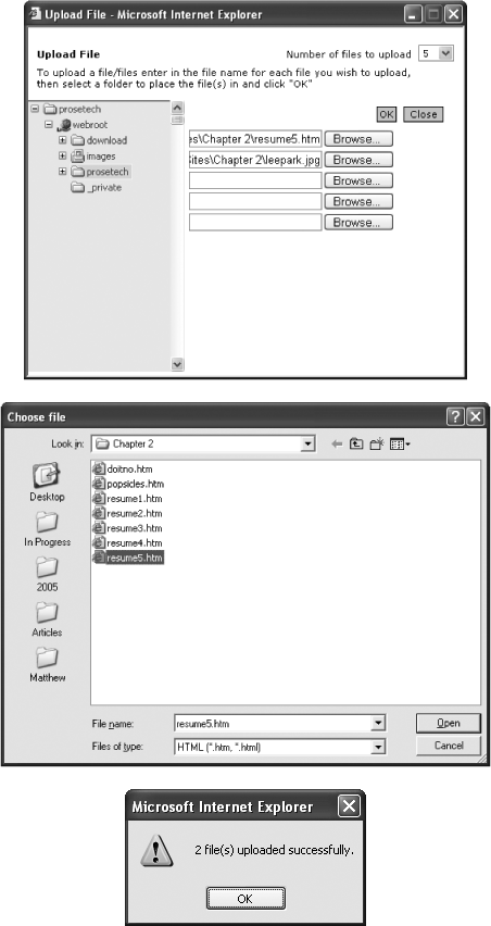 Every Web hosting provider's site looks a little different, but you'll eventually find a set of text boxes that let you upload pages. These text boxes always work the same way. First you click the Browse button (top image), which shows an Open File dialog box (middle). Then you browse to the file you want, select it, and click Open. If you have several files to upload at once, repeat this process using different text boxes. When you've chosen all the files you want (or just run out of text boxes), click OK, and then wait until the files are copied and you get a confirmation message (bottom).