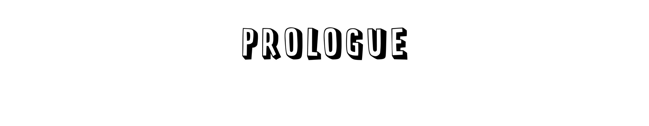 Prologue