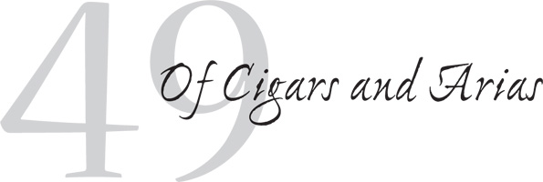 Of Cigars and Arias