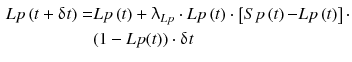 $$ \begin{aligned} Lp\left( {t + \updelta t} \right) = & Lp\left( t \right) + \uplambda_{Lp} \cdot Lp\left( t \right) \cdot \left[ {Sp\left( t \right){-}Lp\left( t \right)} \right] \cdot \\ & (1 - Lp(t)) \cdot \updelta t   \\ \end{aligned} $$