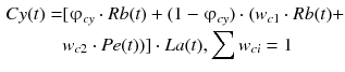 $$ \begin{aligned} Cy(t) = &  [{\upvarphi }_{cy} \cdot Rb(t) + (1 - {\upvarphi }_{cy} ) \cdot (w_{c1} \cdot Rb(t) + \\ & w_{c2} \cdot Pe(t))] \cdot La(t) ,    \mathop \sum \nolimits w_{ci} = 1 \\ \end{aligned} $$