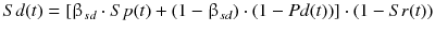 $$ Sd(t) = [\upbeta_{sd} \cdot Sp(t) + (1 -\upbeta_{sd} ) \cdot (1 - Pd(t))] \cdot (1 - Sr(t)) $$