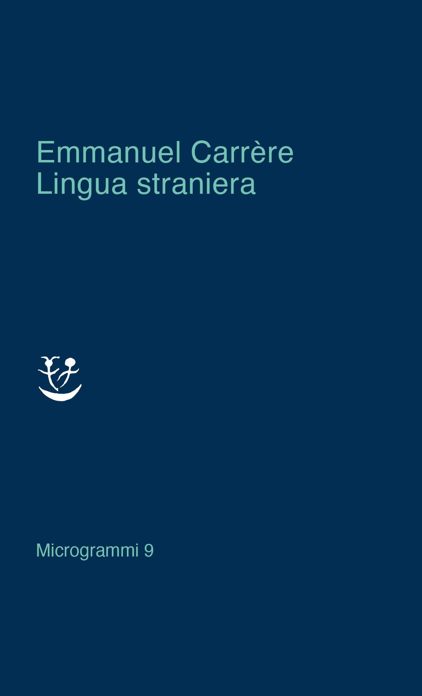 Emmanuel Carrère, Lingua             straniera