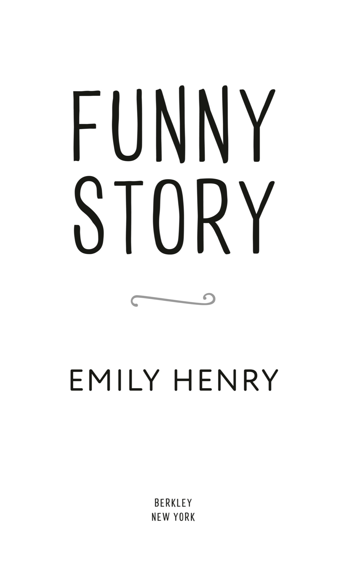 Book Title, Funny Story, Author, Emily Henry, Imprint, Berkley