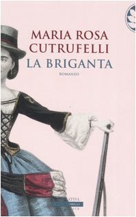 Copertina. «La briganta» di Maria Rosa Cutrufelli