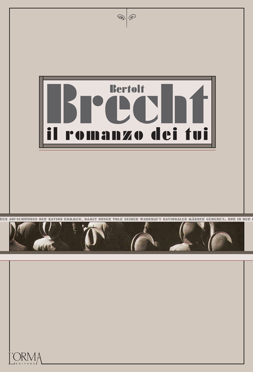 immagine di copertina. Bertolt Brecht, Il romanzo dei tui. L'orma editore