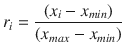 
$$ {r}_i=\frac{\left({x}_i-{x}_{min}\right)}{\left({x}_{max}-{x}_{min}\right)} $$
