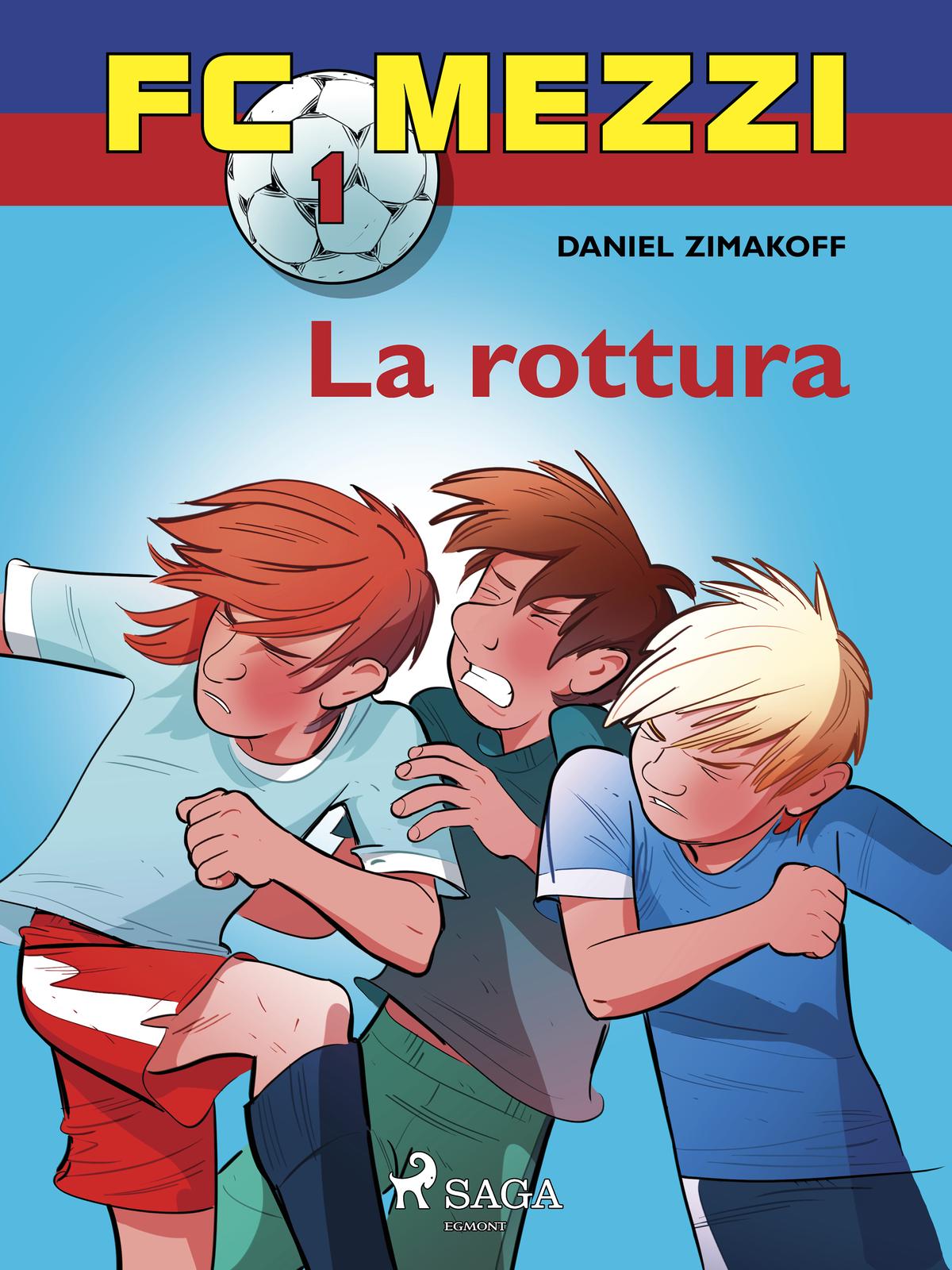 Cover: FC Mezzi 1 - La rottura by Daniel Zimakoff