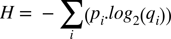 upper H equals minus sigma-summation Underscript i Endscripts left-parenthesis p Subscript i Baseline period l o g 2 left-parenthesis q Subscript i Baseline right-parenthesis right-parenthesis