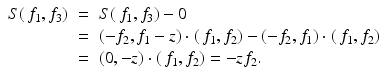 
$$\displaystyle\begin{array}{rcl} S(\,f_{1},f_{3})& =& S(\,f_{1},f_{3}) - 0 {}\\ & =& (-f_{2},f_{1} - z) \cdot (\,f_{1},f_{2}) - (-f_{2},f_{1}) \cdot (\,f_{1},f_{2}) {}\\ & =& (0,-z) \cdot (\,f_{1},f_{2}) = -zf_{2}. {}\\ \end{array}$$
