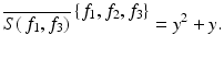 
$$\displaystyle{\overline{S(\,f_{1},f_{3})}^{\mbox{ $\{f_{1},f_{2},f_{3}\}$} } = y^{2} + y.}$$
