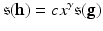 
$$\displaystyle{\mathfrak{s}(\mathbf{h}) = cx^{\gamma }\mathfrak{s}(\mathbf{g})}$$
