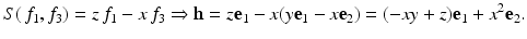 
$$\displaystyle{S(\,f_{1},f_{3}) = z\,f_{1} - x\,f_{3} \Rightarrow \mathbf{h} = z\mathbf{e}_{1} - x(y\mathbf{e}_{1} - x\mathbf{e}_{2}) = (-xy + z)\mathbf{e}_{1} + x^{2}\mathbf{e}_{ 2}.}$$
