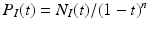 
$$P_{I}(t) = N_{I}(t)/(1 - t)^{n}$$
