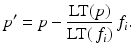 
$$\displaystyle{p^{{\prime}} = p - \frac{\text{LT}(p)} {\text{LT}(\,f_{i})}\,f_{i}.}$$
