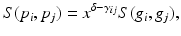 
$$\displaystyle{S(p_{i},p_{j}) = x^{\delta -\gamma _{ij} }S(g_{i},g_{j}),}$$
