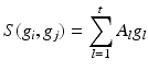 
$$\displaystyle{S(g_{i},g_{j}) =\sum _{ l=1}^{t}A_{ l}g_{l}}$$
