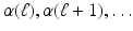 
$$\alpha (\ell),\alpha (\ell+1),\ldots$$
