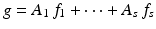 
$$g = A_{1}\,f_{1} + \cdots + A_{s}\,f_{s}$$
