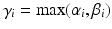 
$$\gamma _{i} =\mathop{ \mathrm{max}}\limits (\alpha _{i},\beta _{i})$$
