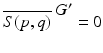 
$$\overline{S(p,q)}^{\mbox{ $G^{{\prime}}$} } = 0$$
