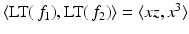 
$$\langle \text{LT}(\,f_{1}),\text{LT}(\,f_{2})\rangle =\langle xz,x^{3}\rangle$$
