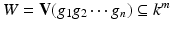 
$$W = \mathbf{V}(g_{1}g_{2}\cdots g_{n}) \subseteq k^{m}$$
