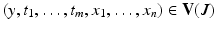 
$$(y,t_{1},\ldots,t_{m},x_{1},\ldots,x_{n}) \in \mathbf{V}(J)$$
