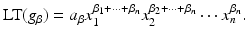 
$$\displaystyle{\text{LT}(g_{\beta }) = a_{\beta }x_{1}^{\beta _{1}+\cdots +\beta _{n} }x_{2}^{\beta _{2}+\cdots +\beta _{n} }\cdots x_{n}^{\beta _{n} }.}$$
