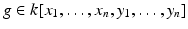 
$$g \in k[x_{1},\ldots,x_{n},y_{1},\ldots,y_{n}]$$
