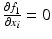 
$$\frac{\partial f_{1}} {\partial x_{i}} = 0$$
