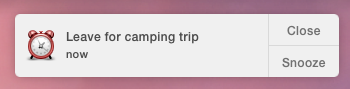 ③ 	An alert-style notification won’t disappear until you take action. Click Snooze and it will reappear 10 minutes later.