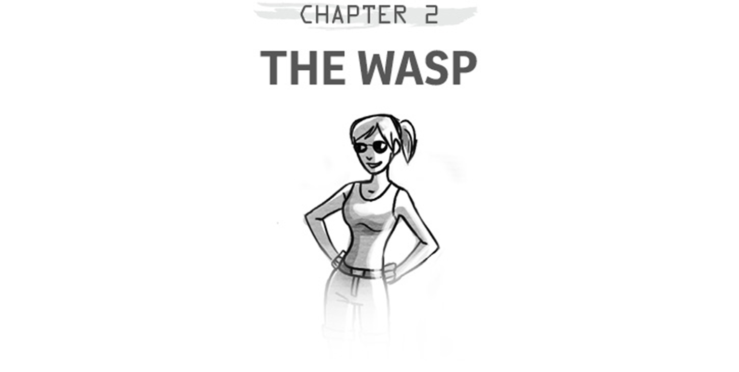 Chapter 2: The Wasp