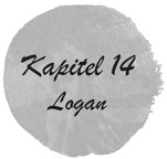 Kapitel 14 – Logan