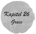 Kapitel 26 – Grace