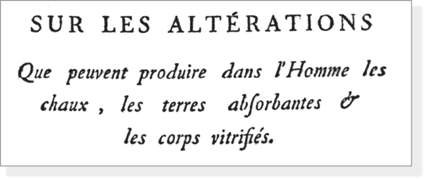 Sur les Altérations Que peuvent produire dans l’Homme les chaux, les terres absorbantes & les corps vitrifiés. 