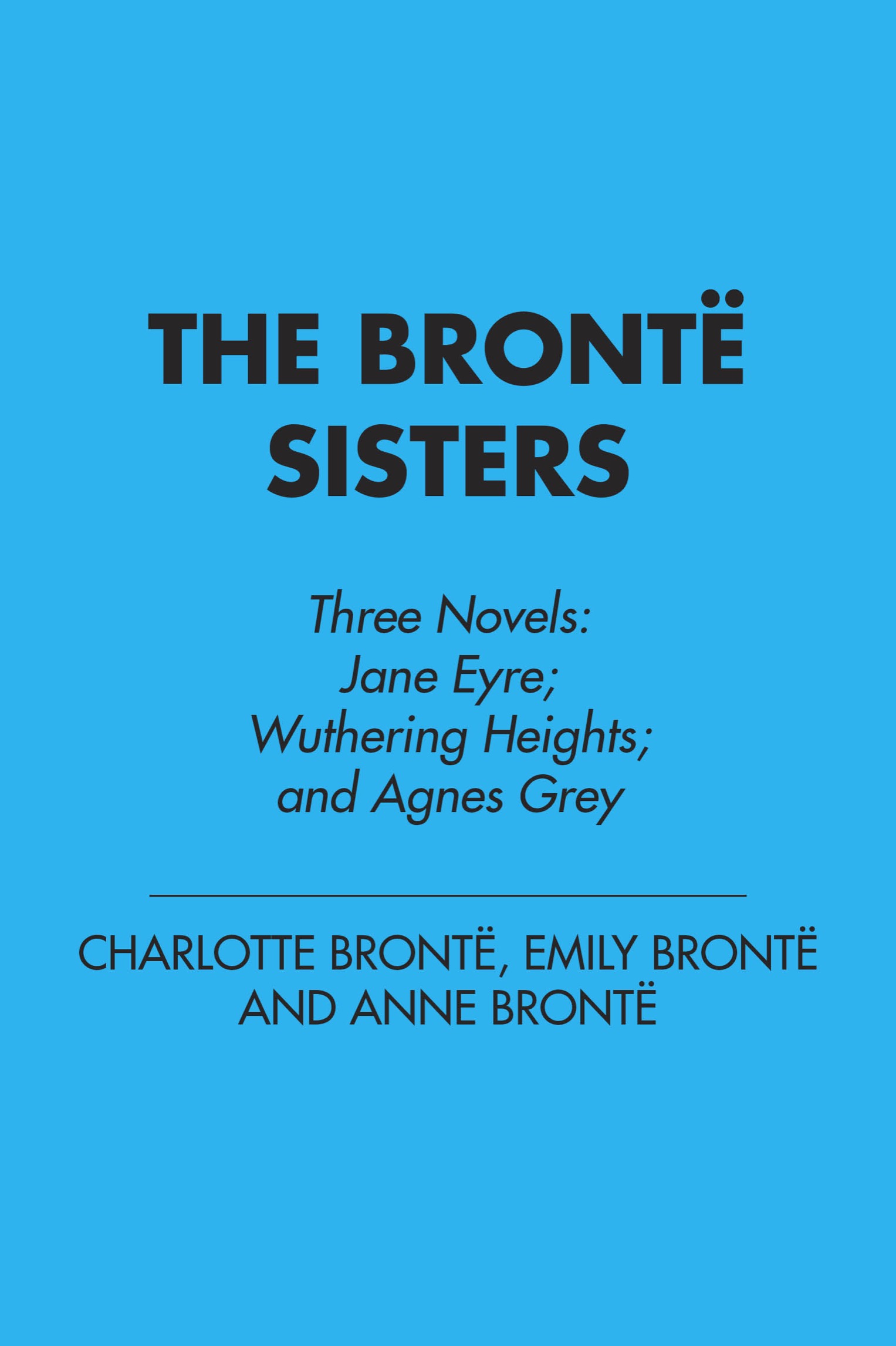 Cover image for The Brontë Sisters: Three Novels