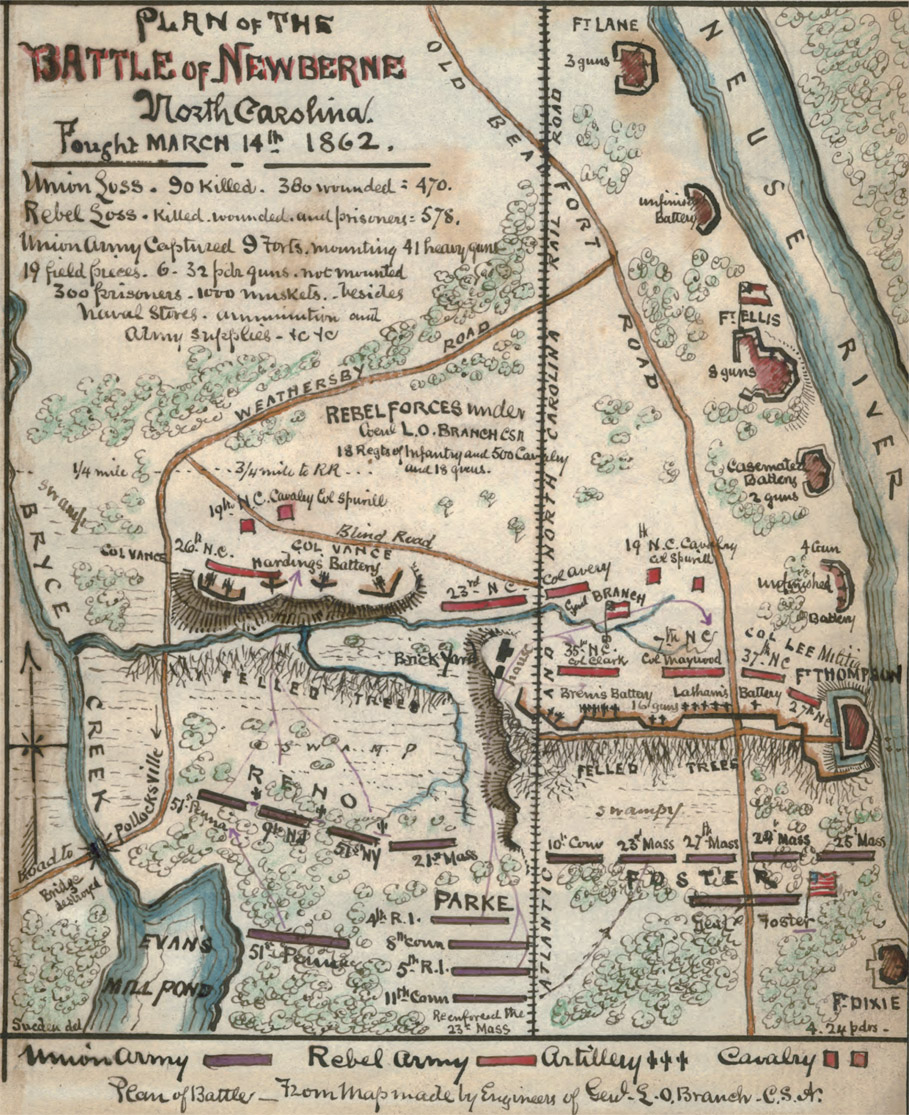 PLAN OF THE BATTLE OF NEW BERNE NORTH CaRonina Fought MARCH 14TH 1862 Uniojn Suss to killed 380 wounded 470 Rebel Sors killed wounded and prisoners 578 Union army captured 9 forts mounting 41 heavy guns19 field pieces 6 32 pcs guns not mounted 300 prisoners 1000 muskets besides hawal stires amminuation and army supplies. FI LANE 3 guns OLD BEAD FORT unfinity Battery NEUSE RIVER WEATHERSBY ROAD REBEL FORCES under Went L.O. BRANCK CSN 18 Regts of Infant and 500 Cavalry and 18 guns. FIELLIS 8 guns Blind Road 23rd N.C. Colavery BRYCE CREEK Pollock ville RENO Bridge destroyed EVANS MILL POND PARKE