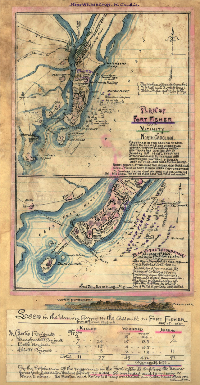 Near WILMINGTON Point Peters REBEL TROOPS Half moon Battery MASONBORD INLET UNION FLEET The Sea face of foarapet was bot to high and 3.750 long The north foarapet 1260 PLAN OF FORT FISHER and VICNITY NORTH CAROLINA CAPTURED IN THE SECOND ATTACK MADE BY THE U.S. FLEET UNDER FLAG OFFICER DUPONT AND ARMY UNDER GEN TERRY USA AT MIDNIGHT OF JANUARY 13TH 1865. THE FIRST ATTACK WAS MADE BY THE FLEET AND DECK 15TH 1864 AND FAILED AT ALL POINTS. REBEL FORCES AT WILMINGTON UNDER GEN HOKE CSA 5000. tHOSE AT FORT FISHER WHEN CAPTURED WERE 2,200  MEN UNDER GEN WHITNEY and COL LAME CSA Rel. loss 38 KW. THE UNION FLEET LOST 200 KILLED AND wounded. CAPE FEAR RVER SMITH ISLAND PLAN OF THE SECOND ATTACK JANUARY 15TH 1865 The Rebels lost 400 m killed and wounded 83 pieces of artillery 1800 in prisoners and sands of rounds of good ammuniation. The Rebel magazine blew up after the capture by which 300 of the Rebel garrison were killed. Sosses in the Union army in the assanet on FORT FISHER from official Reports JANY 15 1865 KILLED WOUNDED MISSING CURTIS bRIGADS 2 18 166 9 PENNY BRIGADE 2 15 183 72 Bellis Brigade 2 15 4 105 Abbotts Brigade 3 2 18 11 Total 11 77 39 472 92 By the Explasion of the magazine in the Fort after its capture the Union forces lost in addition above figures 25 killed wounded and 13 missing or bloun to atoms. Sts Preston and Porter us navy were killed and 3 other naval officers were wounded.