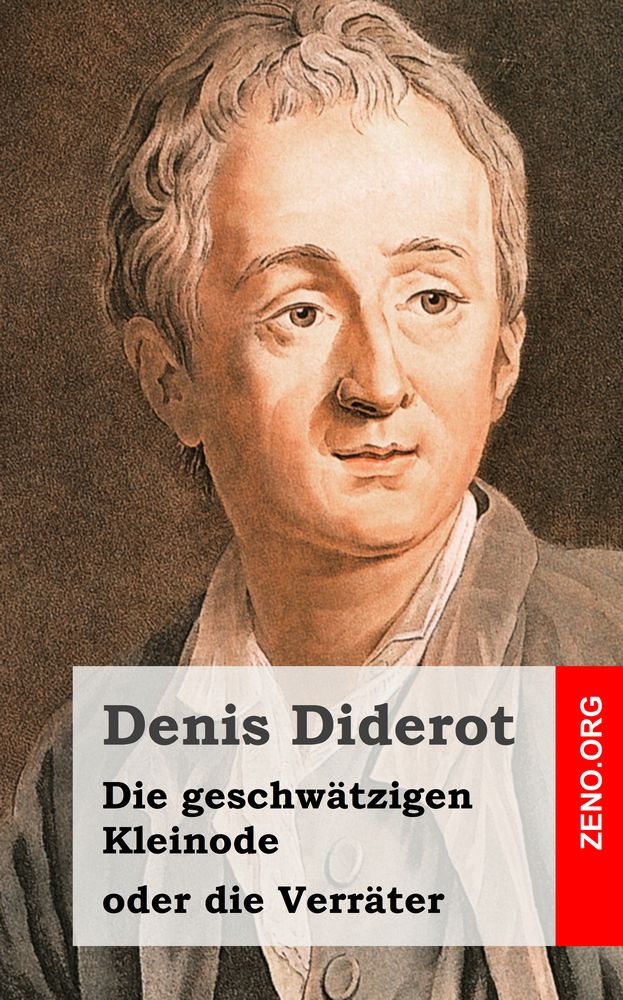 Denis Diderot: Die geschwätzigen Kleinode oder die Verräter