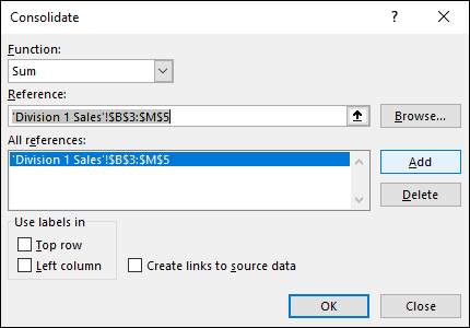 Consolidate dialog box with selected Sum at the drop-down list bar for Function, ‘Division 1 Sales’!$B$3:$M$5 at browse bar for Reference, and highlighted ‘Division 1 Sales’!$B$3:$M$5 at All reference field.