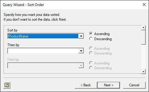 The Query Wizard - Sort Order dialog box displaying the highlighted ProductName in the Sort by drop-down list and the shaded and unshaded radio buttons for Ascending and Descending, respectively.