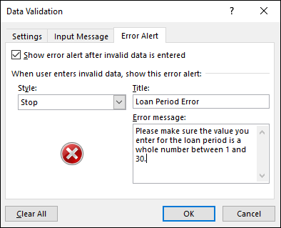 Data Validation dialog box with Error Alert tab selected displaying data entry fields for Style labeled “Stop”, for Title labeled “Loan Period Error”, and for Error message labeled “Please make sure the value….”