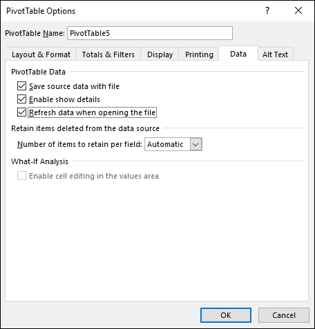 PivotTable Options dialog box with an entry field labeled PivotTable5 and 6 options below with data being selected. Data option contains 3 checked boxes with Refresh data when opening the file selected.