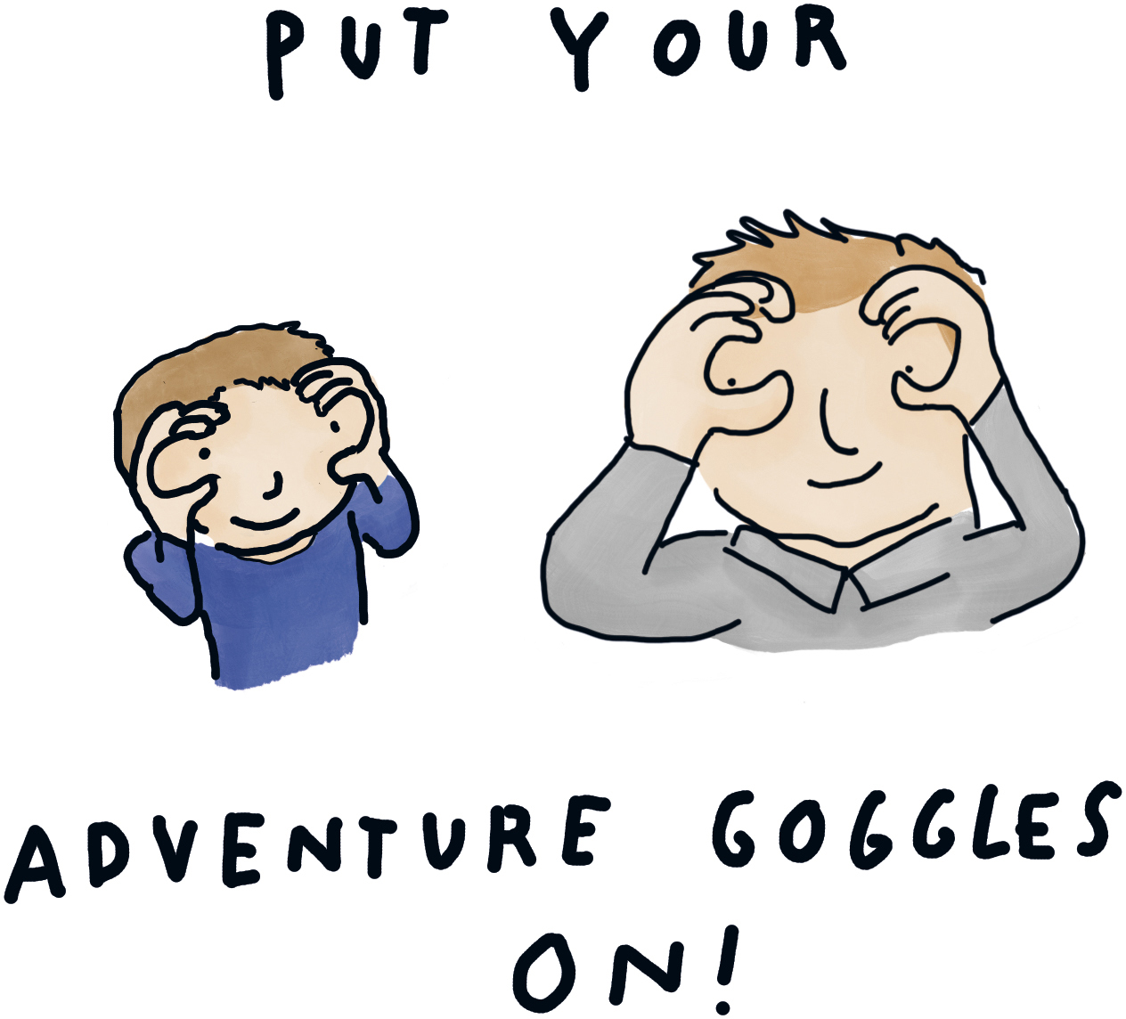 Put your adventure goggles on!