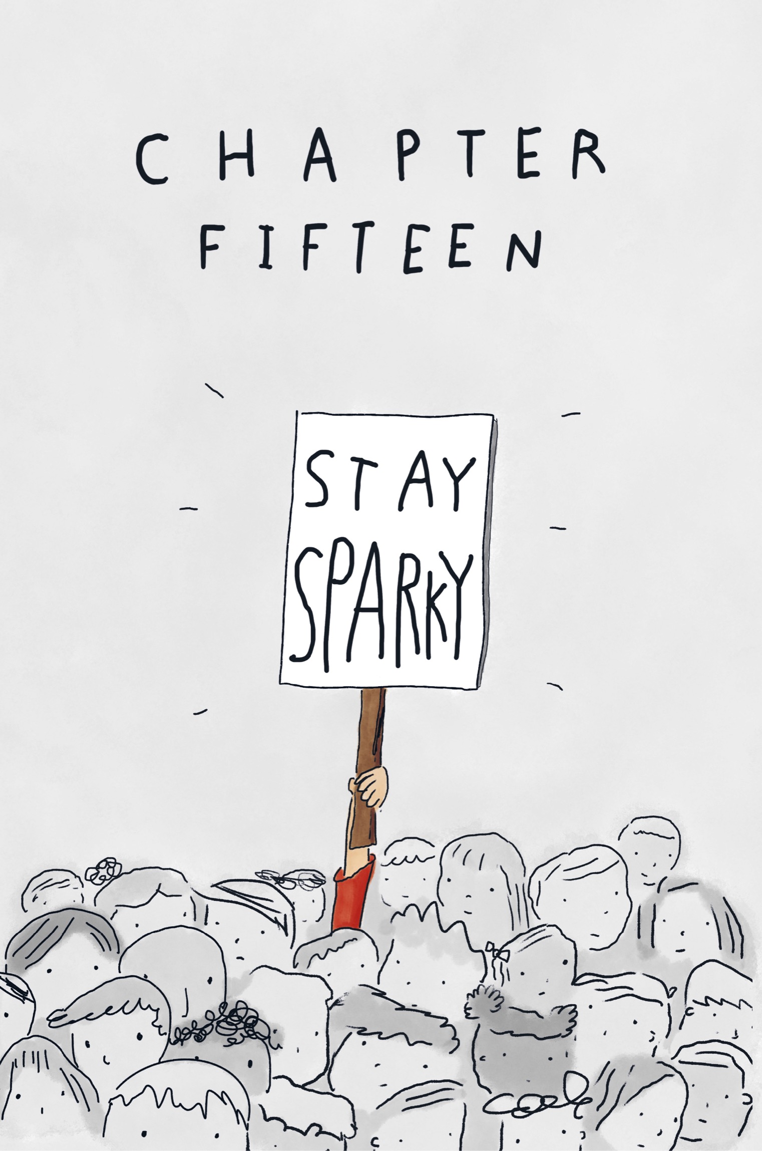  Chapter Fifteen: Stay Sparky