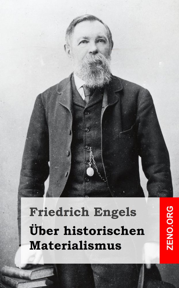 Friedrich Engels: Über historischen Materialismus