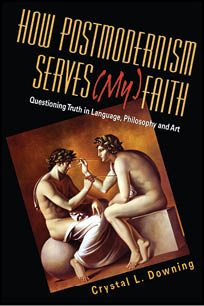 Picture of cover for How Postmodernism Serves (My) Faith