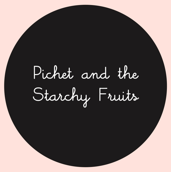 Pichet and the Starchy Fruits